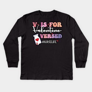 V Is For Versed Funny PACU CRNA Nurse Cute Valentines Day Kids Long Sleeve T-Shirt